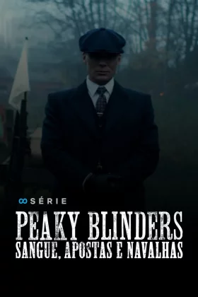 Peaky Blinders: Sangue, Apostas e Navalhas